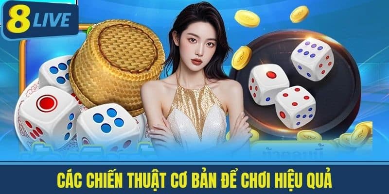 Mẹo Chơi Tài Xỉu Tại 8Live - Các Chiến Thuật Độc Đáo 4 Các Chiến Thuật Cơ Bản Để Chơi Hiệu Quả
